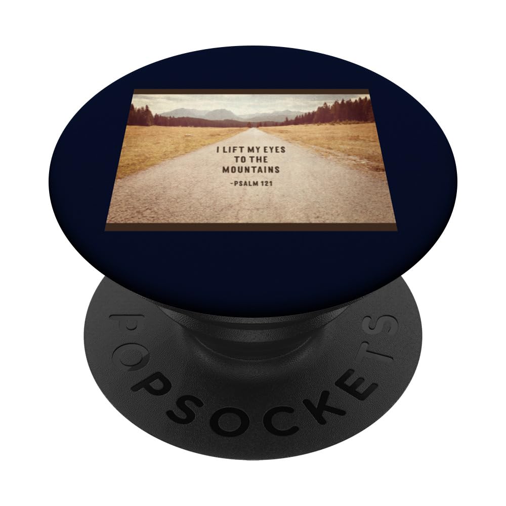 I Lift My Eyes To The Mountains Psalm 121 Quotes PopSockets Swappable PopGrip