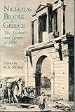 Nicholas Biddle in Greece: The Journals and Letters of 1806 by R. A. McNeal