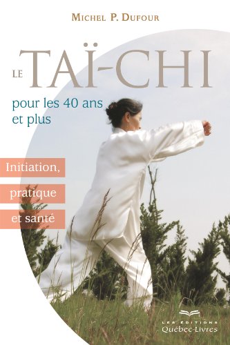Le  taï-chi pour les 40 ans et plus