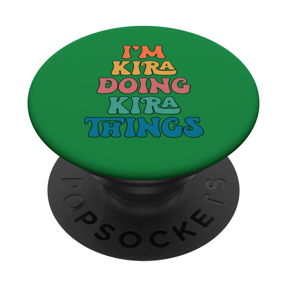 Funny Kira Name, I'm Kira Doing Kira Things PopSockets Swappable PopGrip