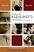 Voices of Alzheimer's: The Healing Companion: Stories for Courage, Comfort and Strength (Voices Of s by The Healing Project