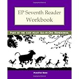 EP Seventh Reader Workbook: Part of the Easy Peasy All-in-One Homeschool (EP Reader Workbook) (Volume 7)