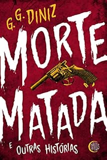 Livro Morte Matada e outras histórias