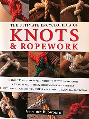 The Ultimate Encyclopedia of Knots & Ropework: Budworth, Geoffrey