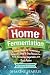 Home Fermentation: A Starter Guide for Fermentation Beginners: Step By Step Recipes for Fresh, Ferme by Sharine Harris