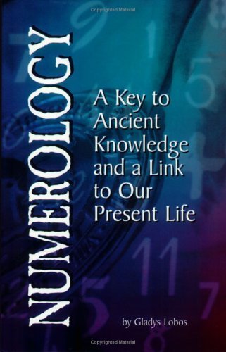 Numerology: A Key to Ancient Knowledge and a Link to Our Present Life by Gladys Lobos (2005-10-31)