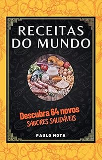 Livro Receitas do mundo : Descubra 64 novos sabores saudáveis