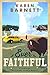 Ever Faithful: A Vintage National Parks Novel by Karen Barnett