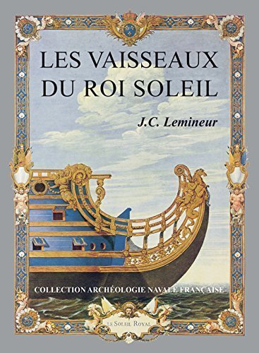 Les  vaisseaux du Roi-Soleil