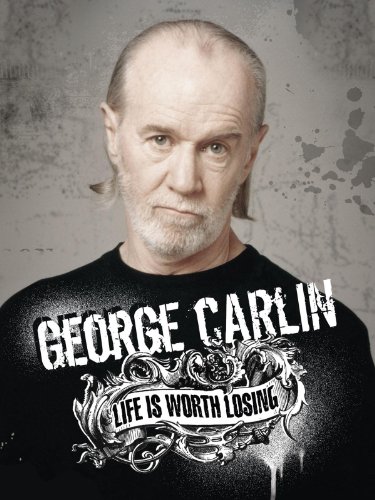 Download George Carlin: Life Is Worth Losing
