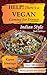 HELP! There's a VEGAN Coming for Dinner! Indian Style 2nd Edition (Help! There's a Vegan Book 3) by 