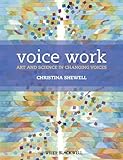 Voice Work - Art and Science in Changing Voices +WS