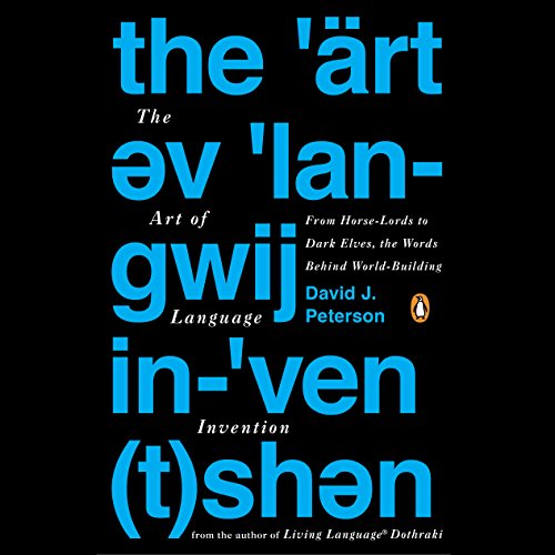 Download The Art of Language Invention: From Horse-Lords to Dark Elves, the Words Behind World-Building Download The Art of Language Invention: From Horse-Lords to Dark Elves, the Words Behind World-Building
