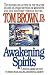 Awakening Spirits: A Native American Path to Inner Peace, Healing, and Spiritual Growth (Religion an by Tom Brown Jr.