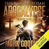 Apocalypse: The Days of Elijah, Book 1 by