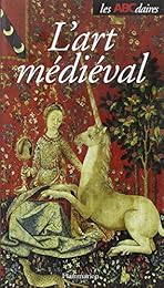 L' ABCdaire de l'art médiéval