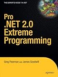 Pro .NET 2.0 Extreme Programming (Expert's Voice)