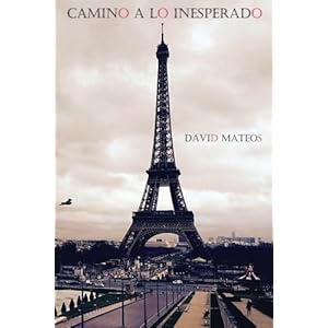 Camino a lo inesperado (Spanish Edition)