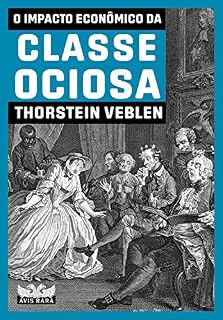 Livro O impacto econômico da classe ociosa