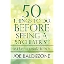 50 Things To Do Before Seeing a Psychiatrist: And How To Actually Do Them
