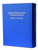ancien testament interlinéaire hébreu-français by 