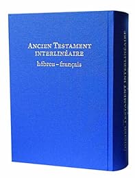 Ancien Testament interlinéaire hébreu-français