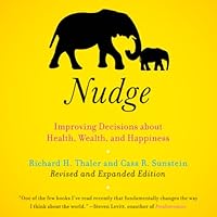 Nudge: Improving Decisions About Health, Wealth, and Happiness [Expanded Edition]