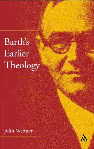 Barth's Earlier Theology: Scripture, Confession and Church