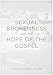 Sexual Brokenness and the Hope of the Gospel