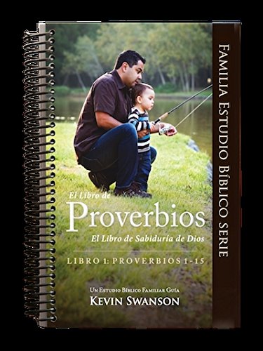 El Libro de Proverbios Libro: 1 (Spanish Edition) Spiral-bound – August 22, 2015