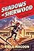 Shadows of Sherwood (A Robyn Hoodlum Adventure)