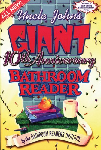 Download Uncle John's Giant 10th Anniversary Bathroom Reader (Uncle John's Bathroom Reader Series)