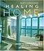 The Healing Home: Creating the Perfect Place to Live with Color, Aroma, Light and Other Natural Reso by Suzy Chiazzari