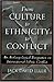 From Culture to Ethnicity to Conflict: An Anthropological Perspective on Ethnic Conflict