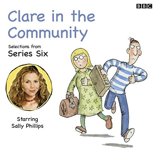Clare In The Community Selections From Series Six Ramsden David Venning Harry Various Full Cast Phillips Sally 8601406504226 Amazon Com Books