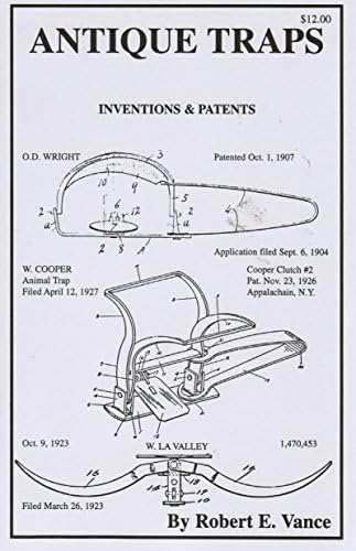 Antique Traps Inventions &amp; Patents by Robert E. Vance