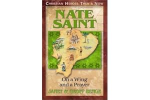 Nate Saint: On a Wing and a Prayer