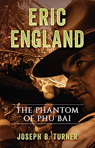ERIC ENGLAND: THE PHANTOM OF PHU BAI