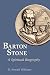 Barton Stone: A Spiritual Biography by 