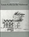 Louis Kahn in the Midwest