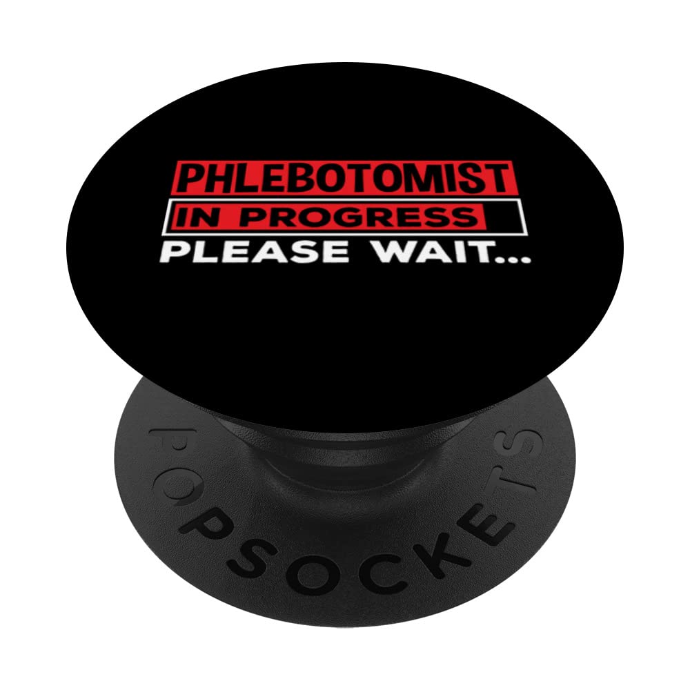 Phlebotomist In Progress Future Phlebotomist Graduation PopSockets Swappable PopGrip