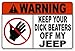 Funny Warning Message Keep Your DB Off my Jeep Vinyl Decal Bumper Sticker 4 Inches X 6 Inches