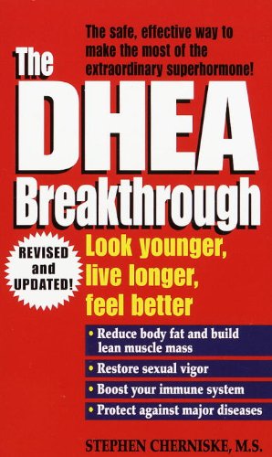 [R.E.A.D] The DHEA Breakthrough: Look Younger, Live Longer, Feel Better R.A.R