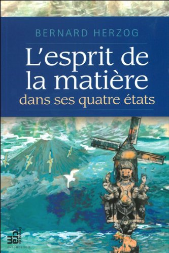 L' esprit de la matière dans ses quatre états
