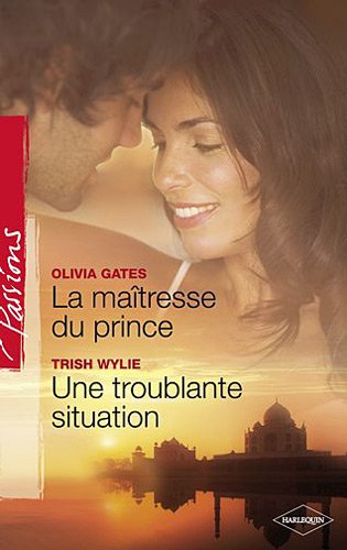 La maîtresse du prince ; Une troublante situation