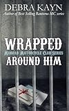 Wrapped Around Him: Moroad Motorcycle Club