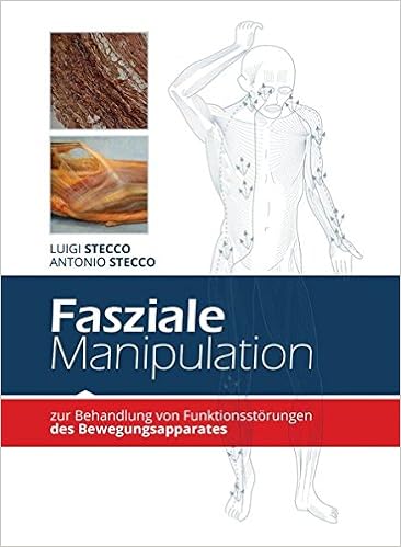 Fasziale Manipulation Zur Behandlung Von Funktionsstorungen Des Bewegungsapparates Amazon De Luigi Stecco Antonio Stecco Danneberg Ingrid Poncyljusz Pawel Kohrt Kristina Kas Alexander Haas Andreas Abele Niels Gadzinski Blazej Nowak