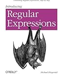 Introducing Regular Expressions: Unraveling Regular Expressions, Step-by-Step