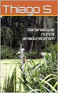 Livro bananas que nunca amadureceram