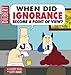 When Did Ignorance Become a Point of View: A Dilbert Book